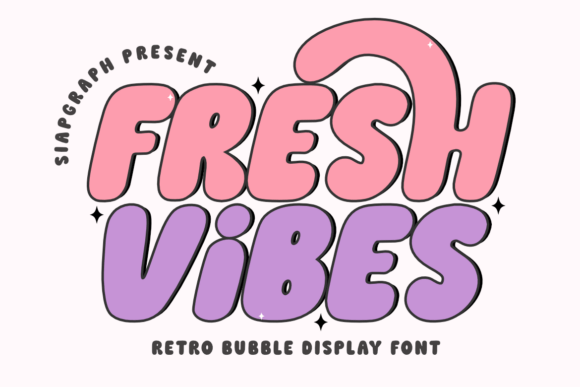Bring Your Ideas to Life with Fresh Vibes: A Playful and Versatile Bubble Display Font