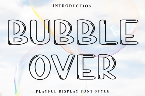 Bubble Over: A Versatile and Eye-Catching Font for Creative Projects