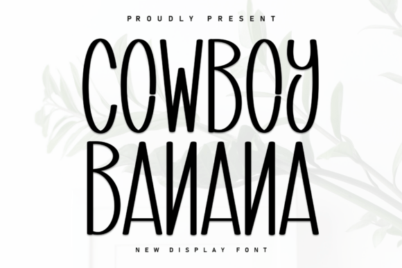 Discover the Charm of Cowboy Banana Font