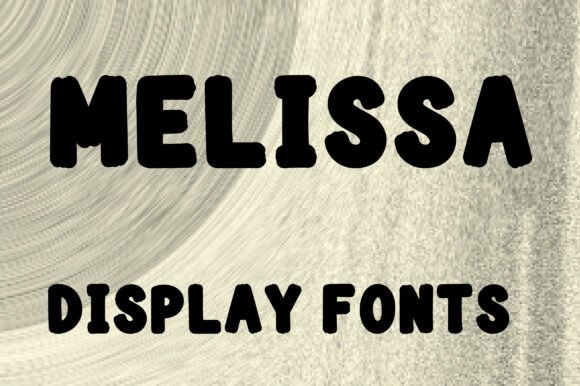 Discover the Playful Charm of MELISSA: A Font with Character