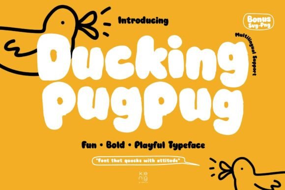 Welcome to the World of Ducking Pugpug: A Vibrant and Distinct Display Font
